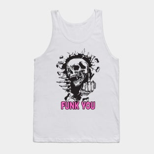 Funk you funny skull middle finger Tank Top